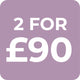 Mix & Match - 2 For £90