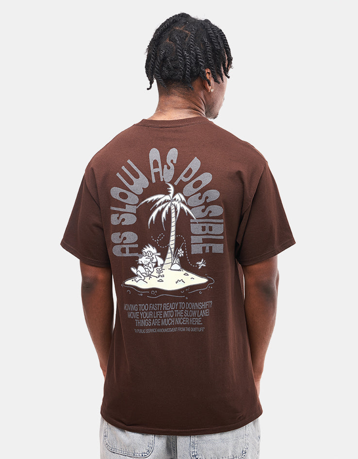 The Quiet Life As Slow As Possible T-Shirt - Dark Brown