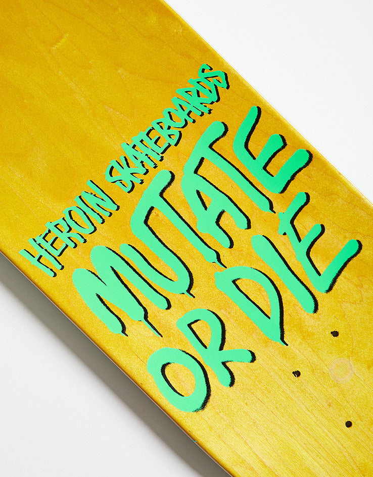 Heroin Mutate or Die Skateboard Deck - 8.7" 