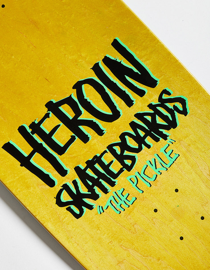 Heroin The Pickle Skateboard Deck - 12”
