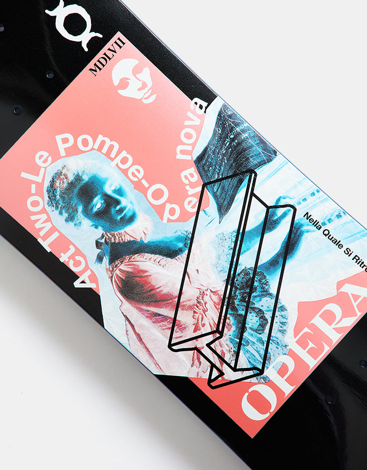Opera Le Pompe EX7 'POP SLICK' Skateboard Deck - 8.625"