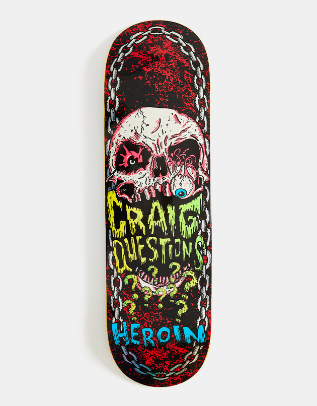 Heroin Craig Questions Knock Off Skateboard Deck - 9.25”