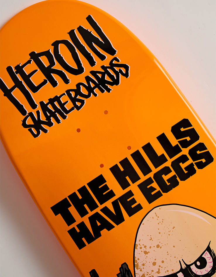 Heroin Hills Have Eggs Skateboard Deck - 9.5”