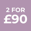 2 for £90